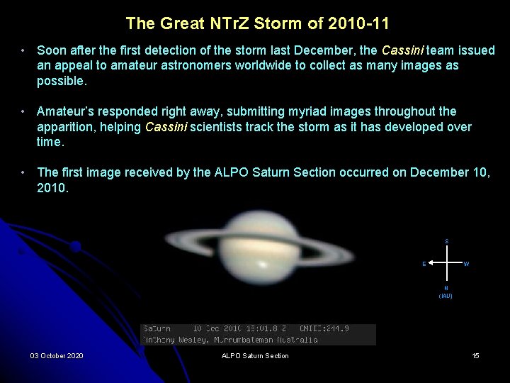 The Great NTr. Z Storm of 2010 -11 • Soon after the first detection