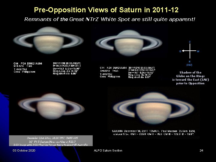 Pre-Opposition Views of Saturn in 2011 -12 Remnants of the Great NTr. Z White