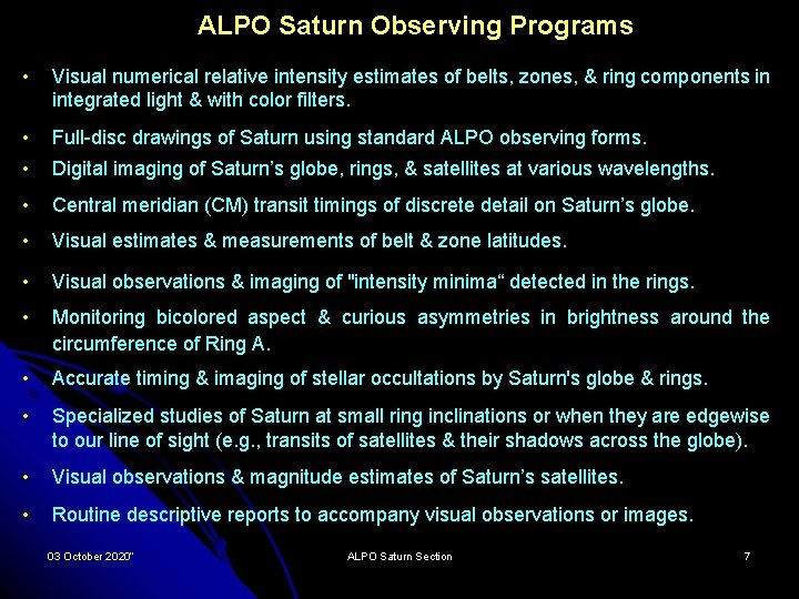 ALPO Saturn Observing Programs • Visual numerical relative intensity estimates of belts, zones, &