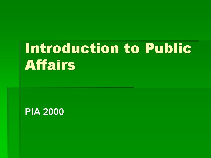 Introduction to Public Affairs PIA 2000 