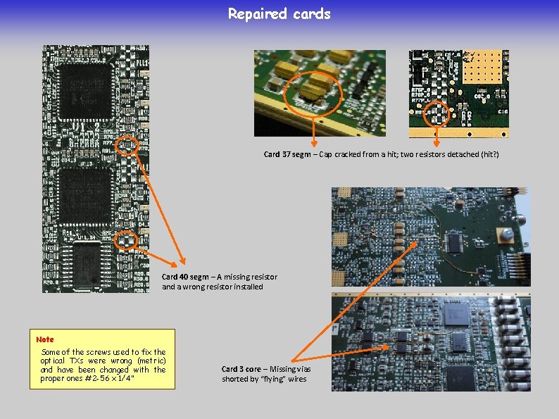 Repaired cards Card 37 segm – Cap cracked from a hit; two resistors detached