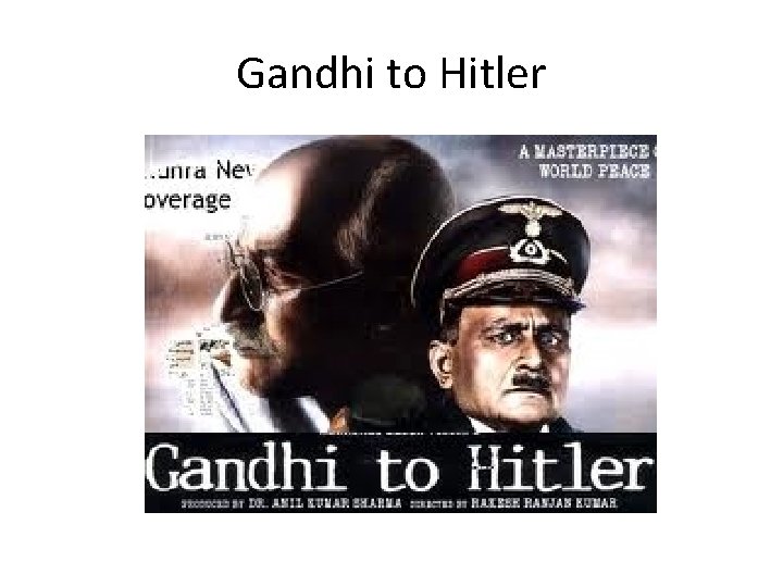 Gandhi to Hitler 