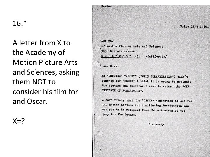 16. * A letter from X to the Academy of Motion Picture Arts and