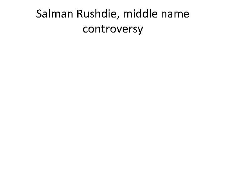 Salman Rushdie, middle name controversy 