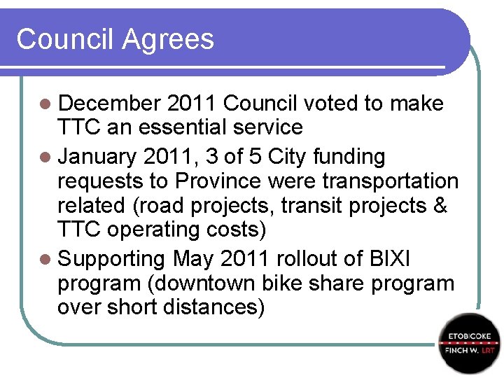 Council Agrees l December 2011 Council voted to make TTC an essential service l