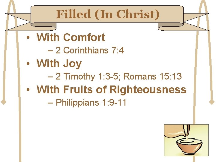 Filled (In Christ) • With Comfort – 2 Corinthians 7: 4 • With Joy