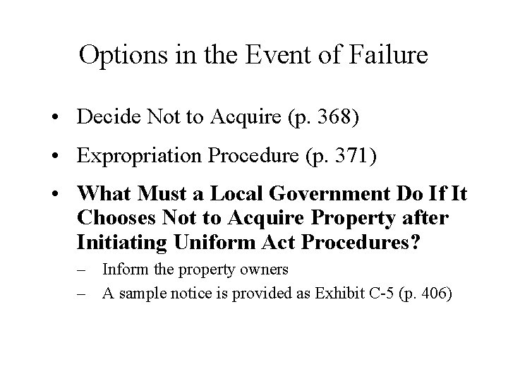 Options in the Event of Failure • Decide Not to Acquire (p. 368) •