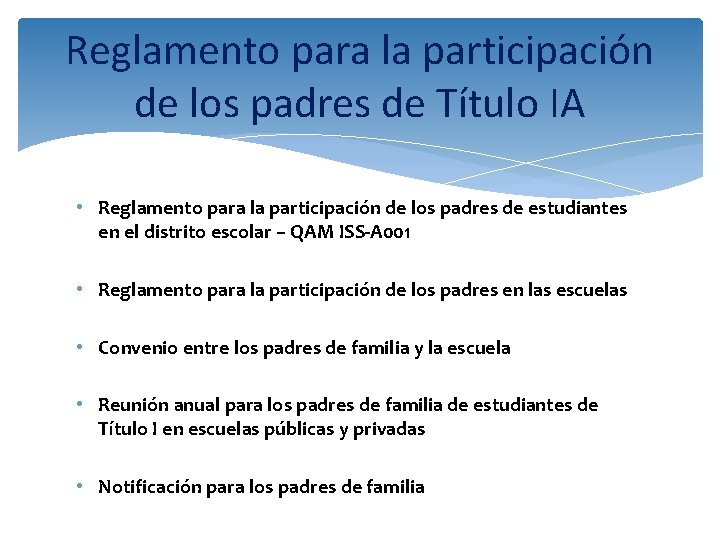 Reglamento para la participación de los padres de Título IA • Reglamento para la