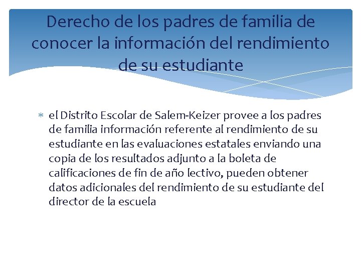 Derecho de los padres de familia de conocer la información del rendimiento de su
