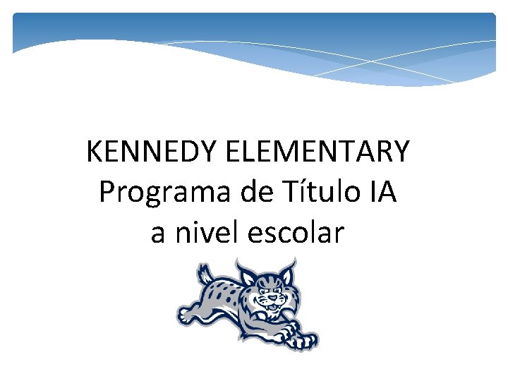 KENNEDY ELEMENTARY Programa de Título IA a nivel escolar 
