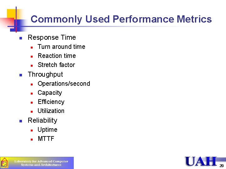 Commonly Used Performance Metrics n Response Time n n Throughput n n n Turn