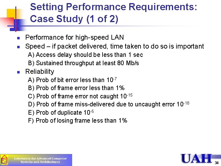 Setting Performance Requirements: Case Study (1 of 2) n n Performance for high-speed LAN