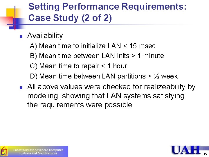 Setting Performance Requirements: Case Study (2 of 2) n Availability A) Mean time to