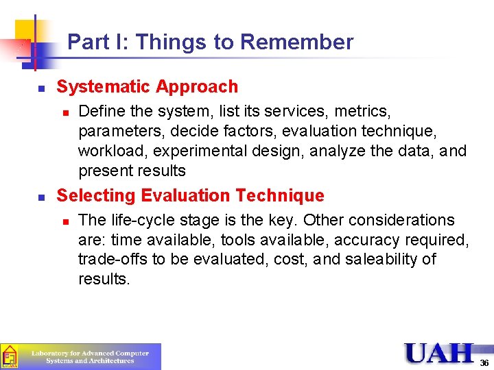 Part I: Things to Remember n Systematic Approach n n Define the system, list