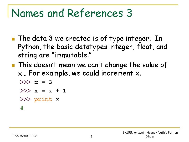 Names and References 3 n n The data 3 we created is of type Names and References 3 n n The data 3 we created is of type