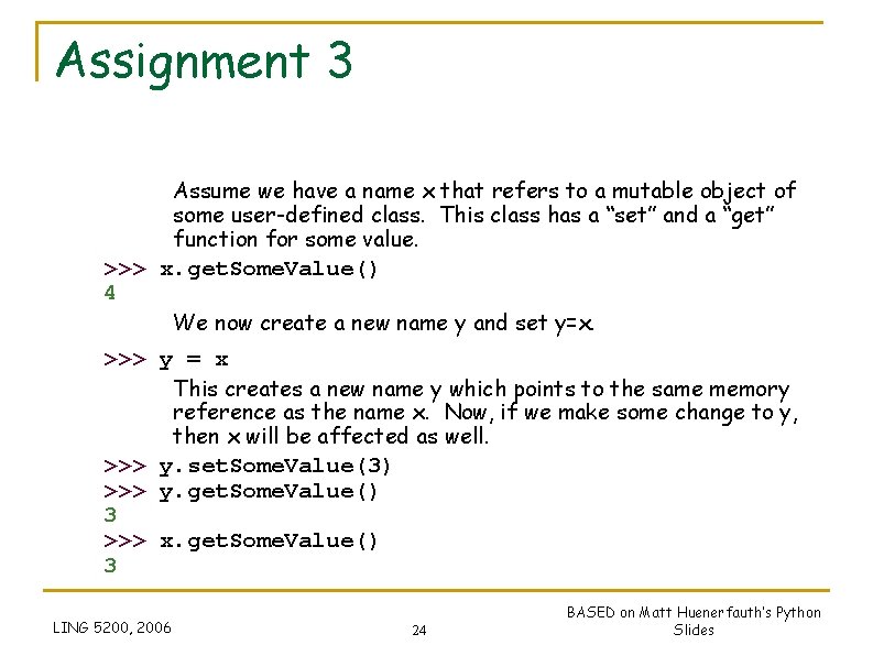 Assignment 3 Assume we have a name x that refers to a mutable object Assignment 3 Assume we have a name x that refers to a mutable object