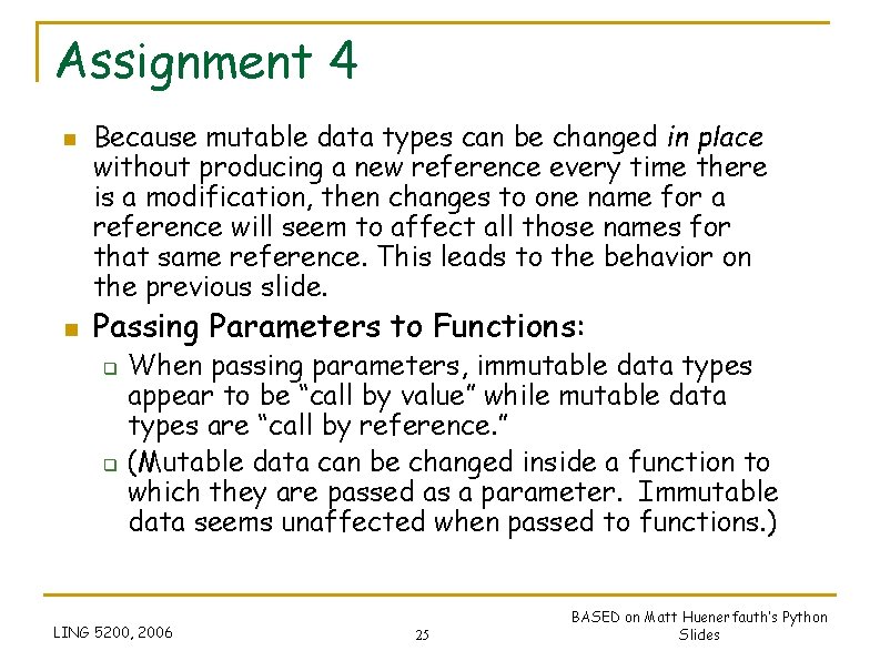 Assignment 4 n n Because mutable data types can be changed in place without Assignment 4 n n Because mutable data types can be changed in place without