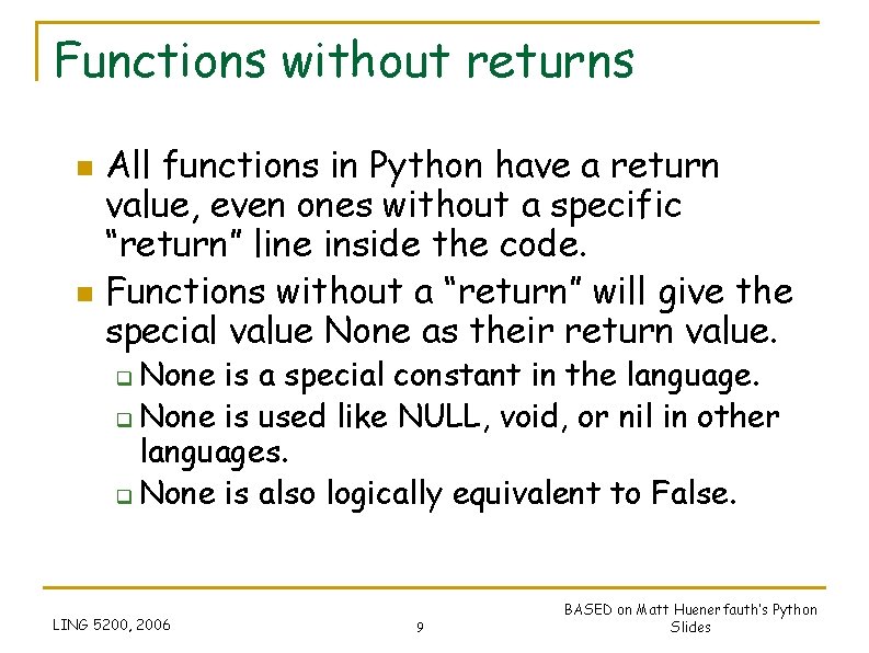 Functions without returns n n All functions in Python have a return value, even Functions without returns n n All functions in Python have a return value, even