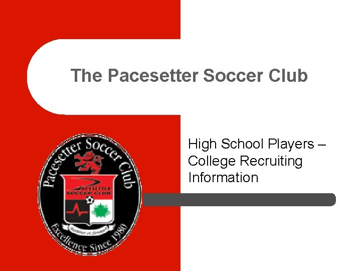 The Pacesetter Soccer Club High School Players – College Recruiting Information 