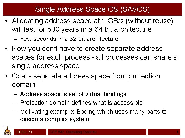 Single Address Space OS (SASOS) • Allocating address space at 1 GB/s (without reuse)