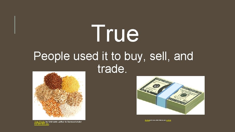 True People used it to buy, sell, and trade. This Photo by Unknown author