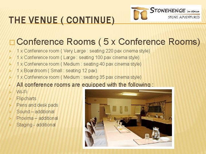 THE VENUE ( CONTINUE) � Conference Rooms ( 5 x Conference Rooms) Ø 1