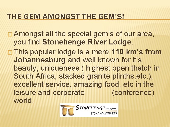 THE GEM AMONGST THE GEM’S! � Amongst all the special gem’s of our area,