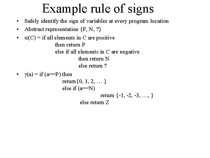 Example rule of signs • Safely identify the sign of variables at every program