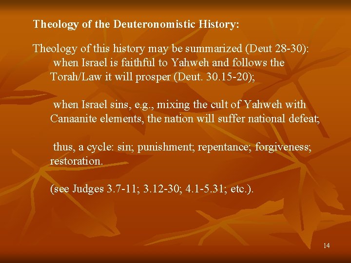 Theology of the Deuteronomistic History: Theology of this history may be summarized (Deut 28 Theology of the Deuteronomistic History: Theology of this history may be summarized (Deut 28