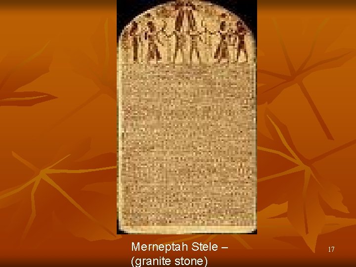 Merneptah Stele – (granite stone) 17 Merneptah Stele – (granite stone) 17