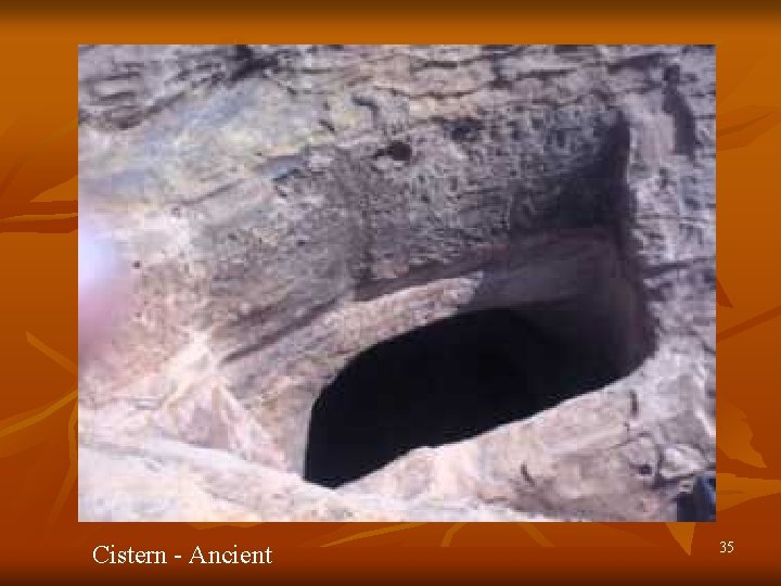 Cistern - Ancient 35 Cistern - Ancient 35