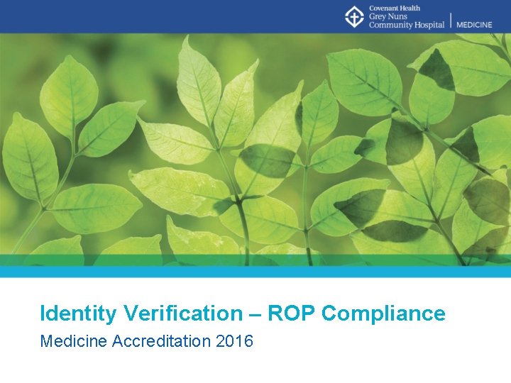 Identity Verification – ROP Compliance Medicine Accreditation 2016 