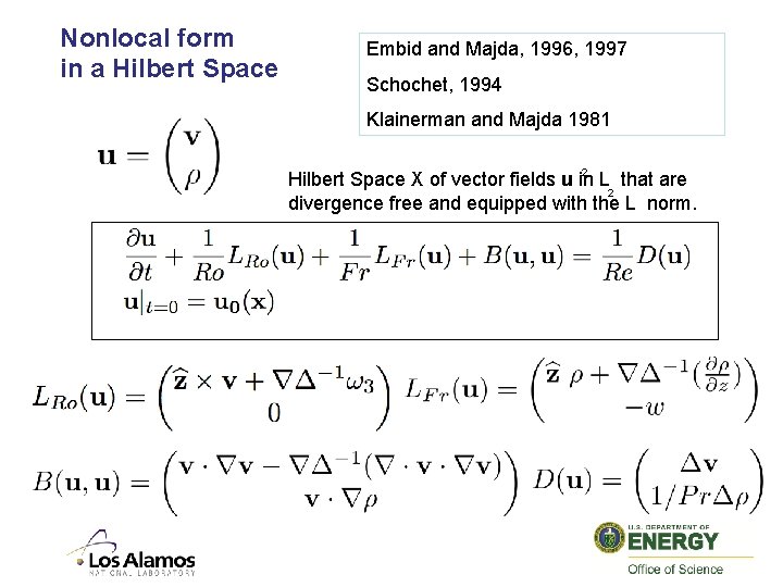 Nonlocal form in a Hilbert Space Embid and Majda, 1996, 1997 Schochet, 1994 Klainerman