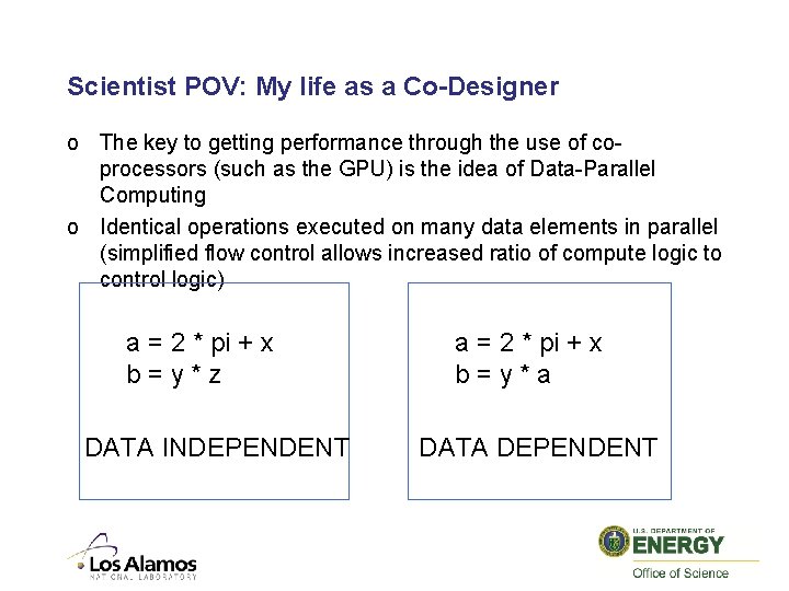 Scientist POV: My life as a Co-Designer o The key to getting performance through