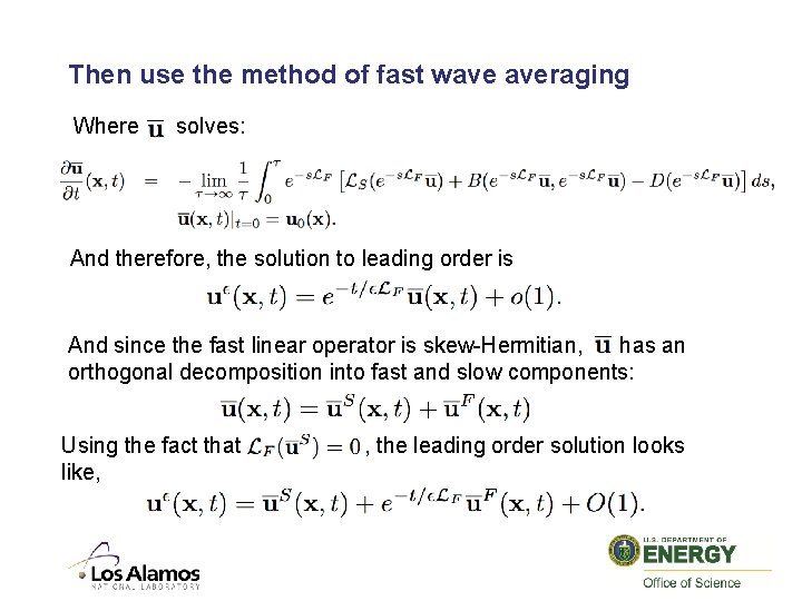 Then use the method of fast wave averaging Where solves: And therefore, the solution