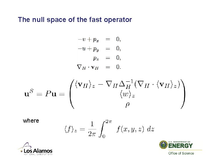 The null space of the fast operator where 