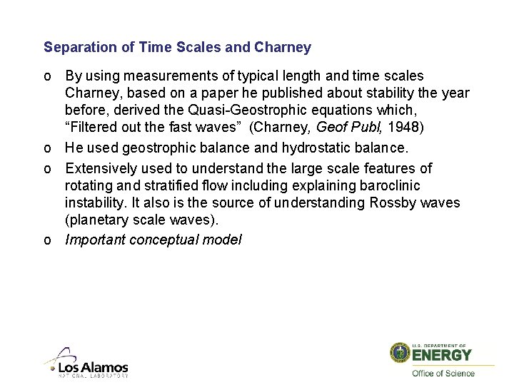 Separation of Time Scales and Charney o By using measurements of typical length and