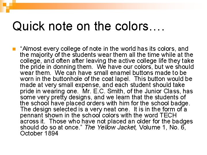 Quick note on the colors…. n “Almost every college of note in the world Quick note on the colors…. n “Almost every college of note in the world
