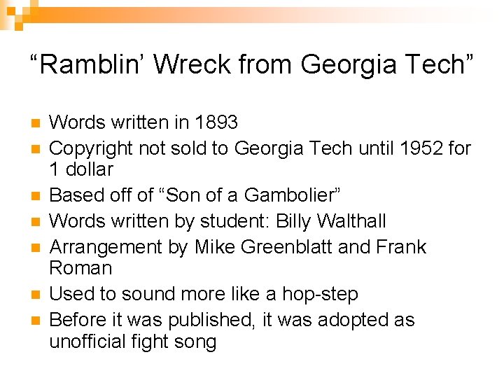 “Ramblin’ Wreck from Georgia Tech” n n n n Words written in 1893 Copyright