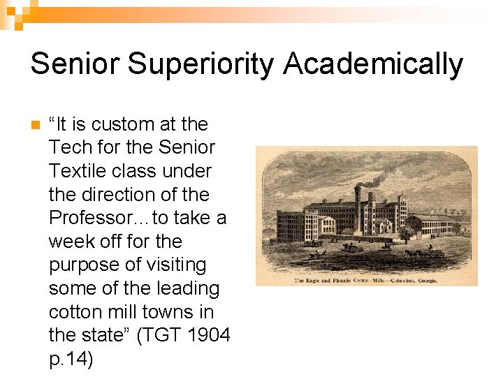 Senior Superiority Academically n “It is custom at the Tech for the Senior Textile