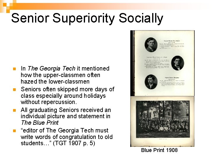 Senior Superiority Socially n n In The Georgia Tech it mentioned how the upper-classmen Senior Superiority Socially n n In The Georgia Tech it mentioned how the upper-classmen