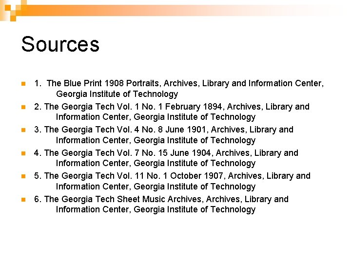 Sources n n n 1. The Blue Print 1908 Portraits, Archives, Library and Information