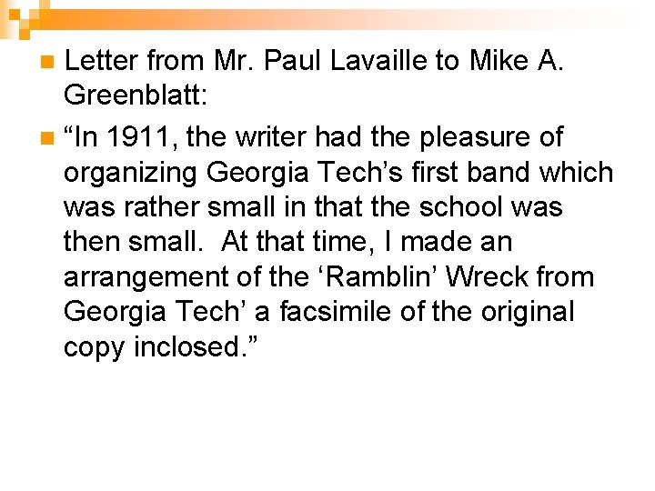 Letter from Mr. Paul Lavaille to Mike A. Greenblatt: n “In 1911, the writer