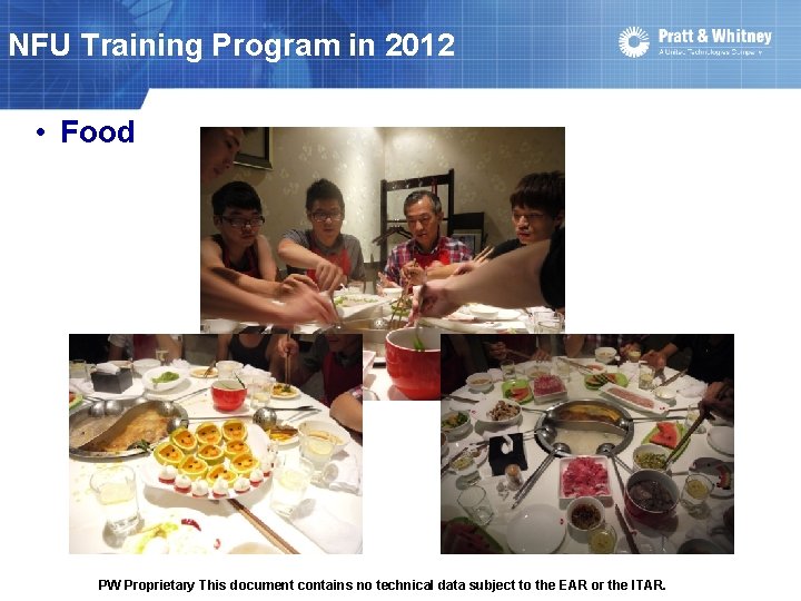 NFU Training Program in 2012 • Food PW Proprietary This document contains no technical