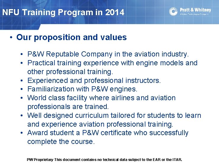 NFU Training Program in 2014 • Our proposition and values • P&W Reputable Company