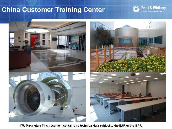 China Customer Training Center PW Proprietary This document contains no technical data subject to