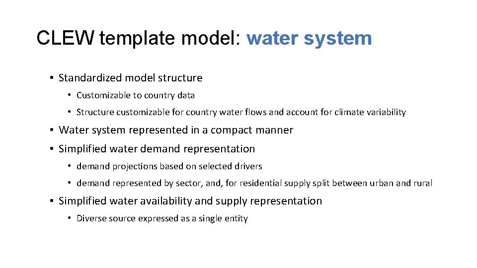 CLEW template model: water system • Standardized model structure • Customizable to country data