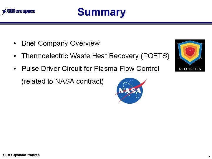Summary • Brief Company Overview • Thermoelectric Waste Heat Recovery (POETS) • Pulse Driver