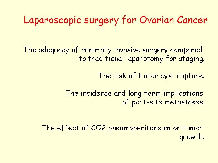 Laparoscopic surgery for Ovarian Cancer The adequacy of minimally invasive surgery compared to traditional