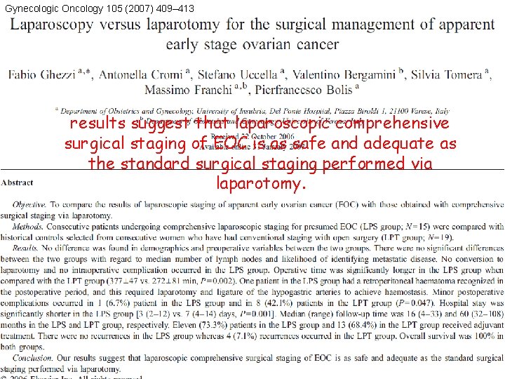 Gynecologic Oncology 105 (2007) 409– 413 results suggest that laparoscopic comprehensive surgical staging of